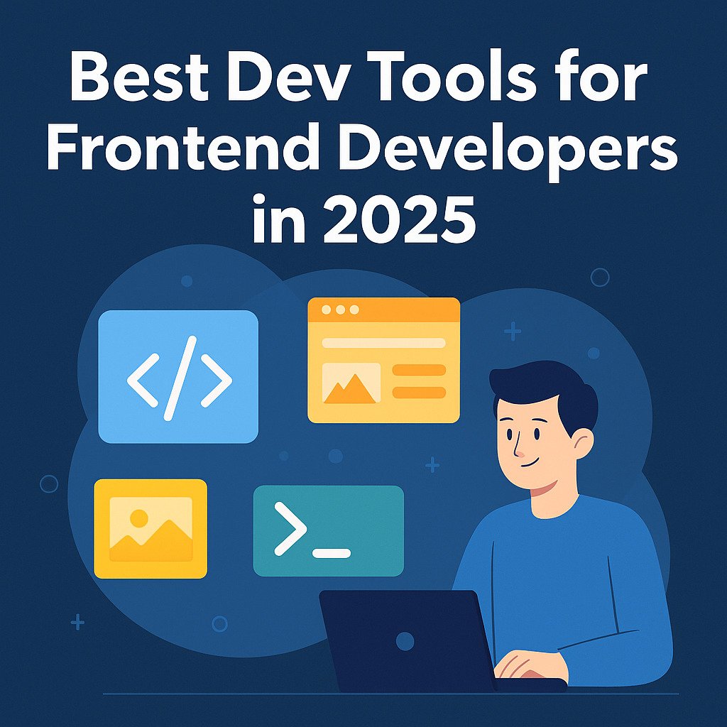 Featured image for article: Best Dev Tools for Frontend Developers in 2025